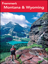 Frommer's Montana and Wyoming  9 by Eric Peterson eBook